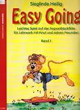 Easy Going. Leichtes Spiel mit der Sopranblockfl&ouml;te. Ein Lehrwerk mit Knut und seinen Freunden: Easy Going, f&uuml;r Sopranblockfl&ouml;te: BD 1