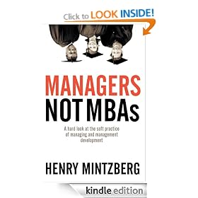 Managers Not MBAs: A Hard Look at the Soft Practice of Managing and Management Development