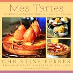 Mes Tartes: The Sweet and Savory Tart...
