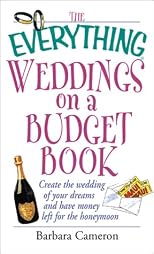 The Everything Weddings on a Budget Book