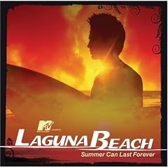 MTV Presents Laguna Beach Summer Can Last Forever by Original Soundtrack, Hilary Duff, All- American Rejects, New Found Glory, and Dashboard Confessional (Audio CD - 2006) - Soundtrack
