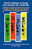 People Smart: Powerful Techniques for Turning Every Encounter into a Mutual Win
