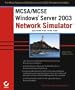 MCSA/MCSE: Windows Server 2003 Network Simulator (70-290, 70-291, 70-293, 70-294)