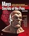 Maya Secrets of the Pros (Maya Masters)