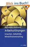 Arbeitsst�rungen: Ursachen, Selbsthilfe, Rehabilitationstraining