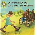 La principessa con stivali da brigante