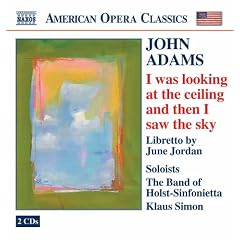 John Adams: I Was Looking at the Ceiling and Then I Saw the Sky