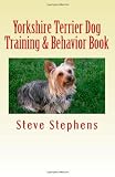 Yorkshire Terrier Dog Training& Behavior Book