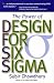 Power of Design for Six Sigma
