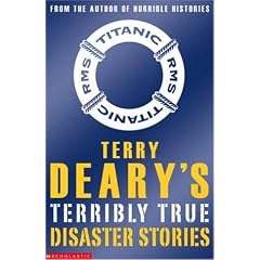 Terry Deary's Terribly True Disaster Stories (Terry Deary's Terribly True Stories)