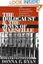The Holocaust and Jews of Marseille: The Enforcement of Anti-Semitic Policies in Vichy France