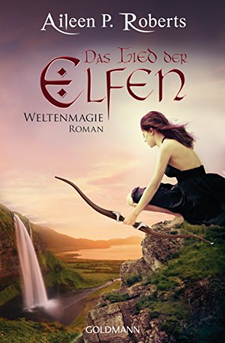Das Lied der Elfen: Weltenmagie 3 - Roman (German Edition)