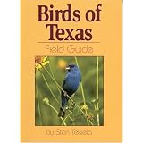 Birds of Texas Field Guide ~ Stan Tekiela