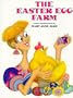 The Easter Egg Farm