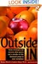 From the Outside In: Seven Strategies for Success When You're Not a Member of the Dominant Group in Your Workplace
