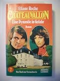 Chateauvallon II. Eine Dynastie in Gefahr. Roman.