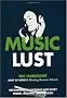 Music Lust: Recommended Listening for Every Mood, Moment, and Reason (LUST) Music Lust: Recommended Listening for Every Mood, Moment, and Reason (LUST)