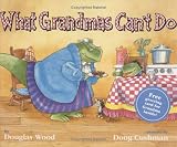 What Grandmas Can't Do What Grandmas Can't Do