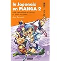 Le japonais en manga : Tome 2, Cours interm�diaire de japonais au travers des manga