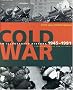 Cold War: An Illustrated History, 1945-1991 Cold War: An Illustrated History, 1945-1991