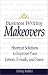Search : Business Writing Makeovers: Shortcut Solutions to Improve Your Letters, E-Mails, and Faxes