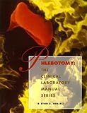 The Clinical Laboratory Manual Series: Phlebotomy (Clinical Laboratory Manual)
