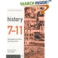 History 7-11: Developing Pimary Teaching Skills (Curriculum in Primary Practice) by Jacqui Dean
