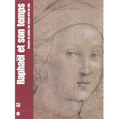 Rapha�l et son temps : Dessins du palais des Beaux-Arts de Lille