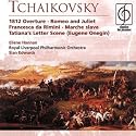 Tchaikovsky: 1812 Overture; Romeo & Juliet; Francesca da Rimini; Marche lsave; Tatiana's Letter Scene (Eugene Onegin)