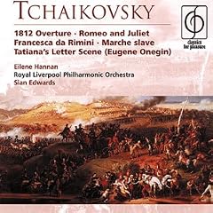 Tchaikovsky: 1812 Overture; Romeo & Juliet; Francesca da Rimini; Marche lsave; Tatiana's Letter Scene (Eugene Onegin)