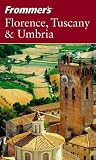 Frommer`s Florence, Tuscany and Umbria