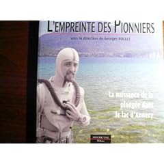 L'empreinte des pionniers: La naissance de la plong�e dans le lac d'Annecy