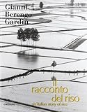 Il racconto del riso : an Italian story of rice