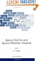 Space Storms and Space Weather Hazards (NATO SCIENCE SERIES: II: Mathematics, Physics and