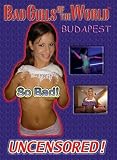 Bad Girls of the World-Budapest