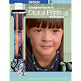 Epson Complete Guide to Digital Printing, Revised & Updated (A Lark Photography Book)