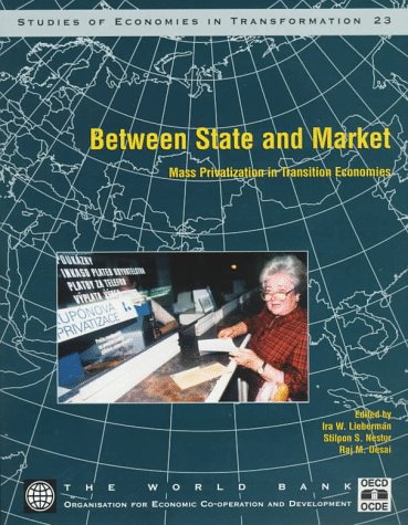 Between State and Market: Mass Privatization in Transition Economies (Studies of Economies in Transformation) under Privatization in The Books Store