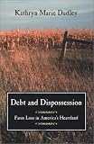 Debt and Dispossession: Farm Loss in America s Heartland