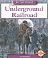 The Underground Railroad (We the People: Civil War Era series) (We the People: Civil War Era)