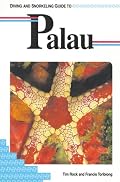 Diving and Snorkeling Guide to Palau (Lonely Planet Diving & Snorkeling Guides)