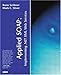 Applied SOAP: Implementing .NET XML Web Services (Kaleidoscope)