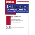 Dictionnaire de culture g�n�rale � l'usage des candidats aux concours administratifs