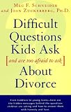 Difficult Questions Kids Ask and Are Afraid to Ask About Divorce