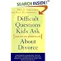 Difficult Questions Kids Ask and Are Afraid to Ask About Divorce