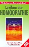 Lexikon der Homoeopathie. Der natuerliche Weg zur Gesundheit.