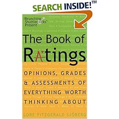 The Book of Ratings: Opinions, Grades, and Assessments of Everything Worth Thinking About