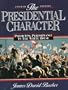 Presidential Character: Predicting Performance In The White House (4th Edition)
