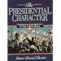 Presidential Character: Predicting Performance In The White House (4th Edition)