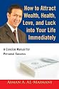 How to Attract Wealth, Health, Love, and Luck into Your Life Immediately: A Concise Manual for Personal Success
