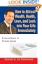 How to Attract Wealth, Health, Love, and Luck into Your Life Immediately: A Concise Manual for Personal Success